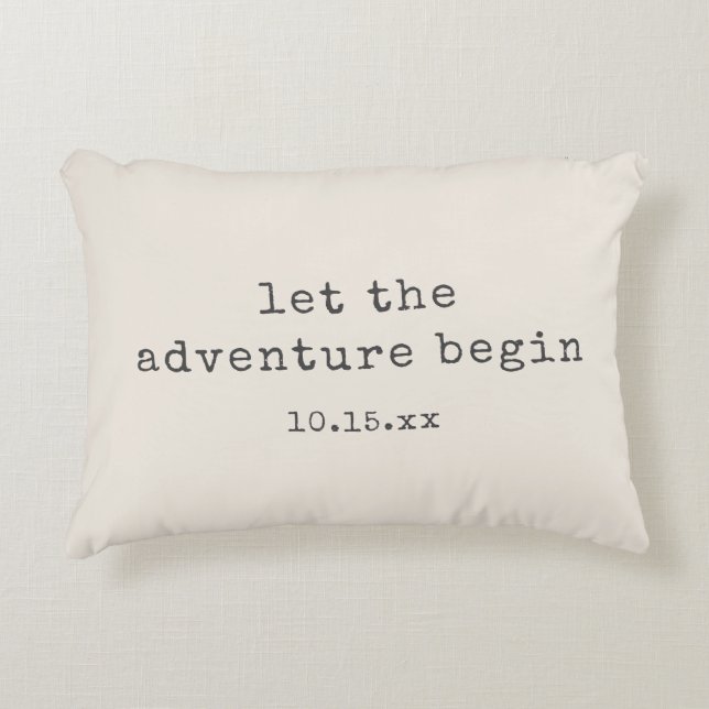 The Adventure Begin Minimalist Quote Wedding Date Accent Pillow (Front)