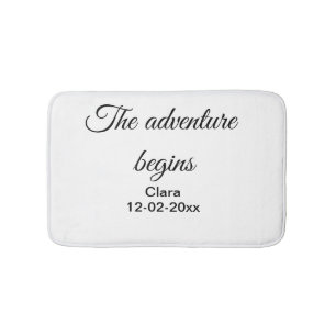 The adventure begins add name date year place bath mat