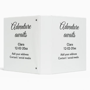 The adventure begins add name date year place binder
