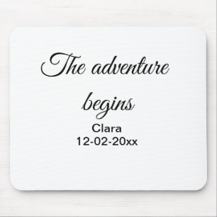 The adventure begins add name date year place mouse pad
