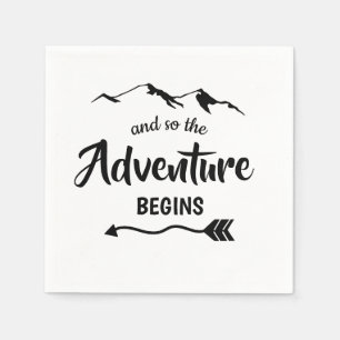 The Adventure Begins Trendy Napkin