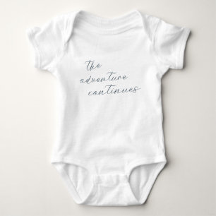 The adventure continues baby outfit bodysuit