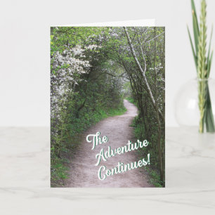 The Adventure Continues with Forest Path Birthday Card
