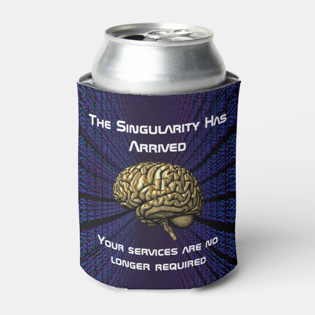 The AI Singularity Has Arrived Can Cooler (Can Front)