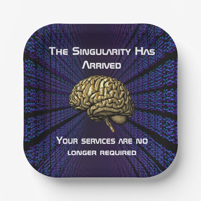 The AI Singularity Has Arrived Paper Plate (Front)