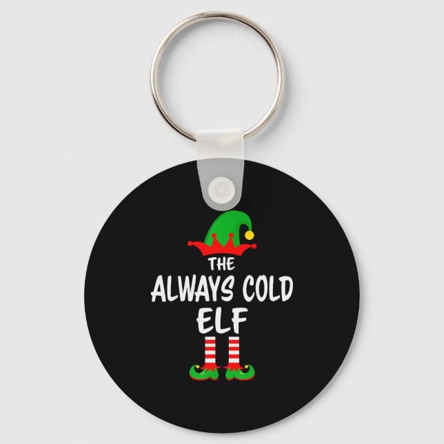 The Always Cold Elf Matching Family Christmas  Keychain (Front)