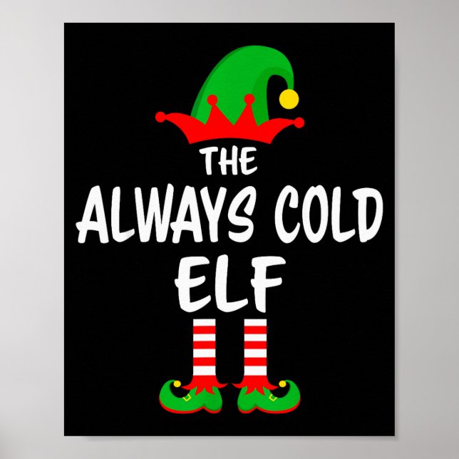 The Always Cold Elf Matching Family Christmas  Poster (Front)