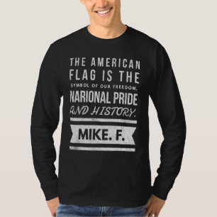 The American Flag is the Symbol of our Freedom T-Shirt