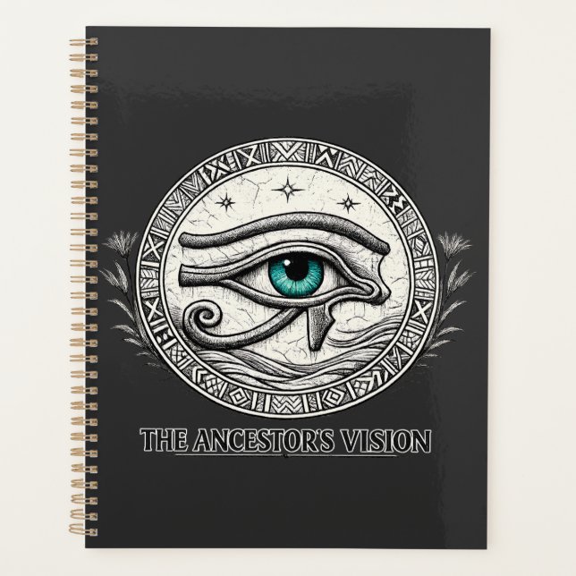 The Ancestor's Vision | Eye of Horus  Planner (Front)
