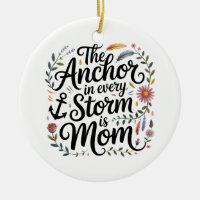 The Anchor In Every Storm Is Mom