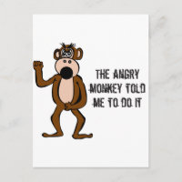 The Angry Monkey Told Me To Do It