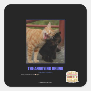 The Annoying Drunk Square Sticker