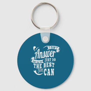 The Answer Can Keychain