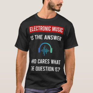 The Answer Electronic Music T-Shirt