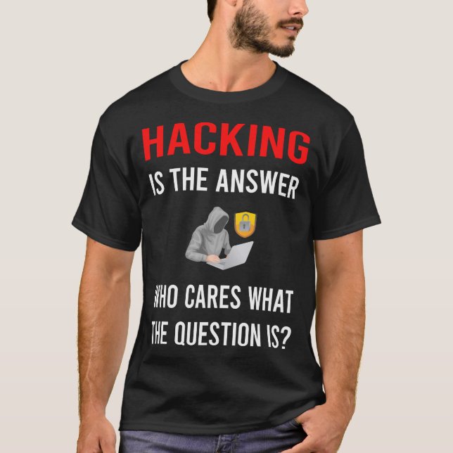 The Answer Hacking Hack Hacker T-Shirt (Front)
