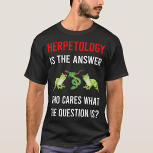 The Answer Herpetology Herping Herp T-Shirt