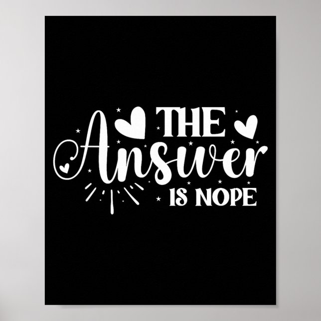 The Answer Is Nope _1  Poster (Front)