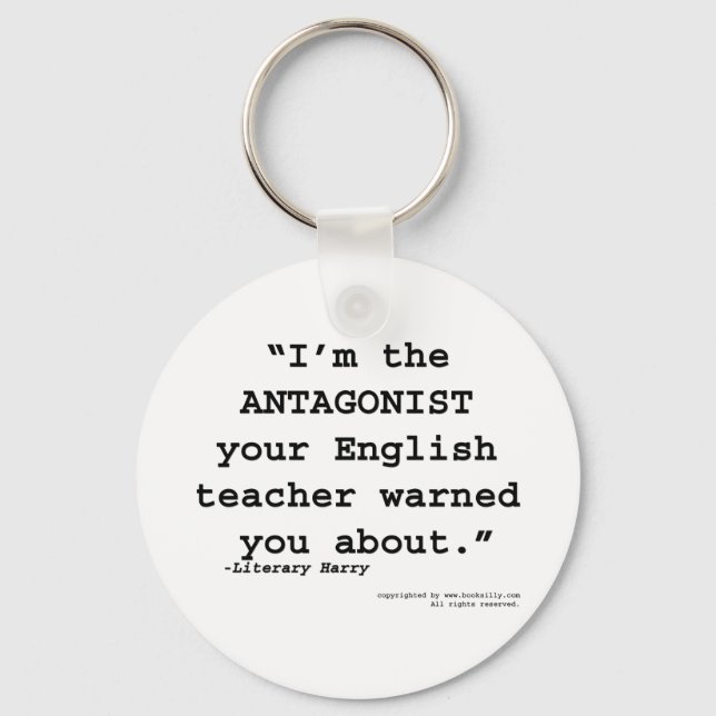 The Antagonist your English teacher warned you Keychain (Front)