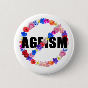 The Anti- Ageism Series 2 Inch Round Button
