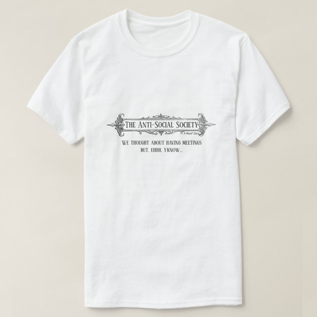 The Anti-Social Society - A MisterP Shirt (Design Front)