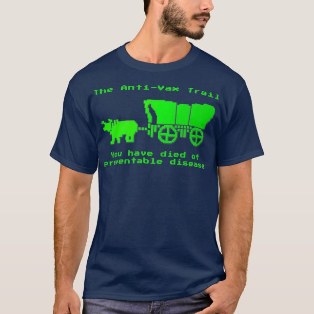 The AntiVax Trail Pro Vax Vaccination  (2) T-Shirt (Front)