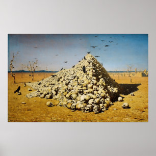 The Apotheosis of War by Vasily V. Vereshchagin Poster