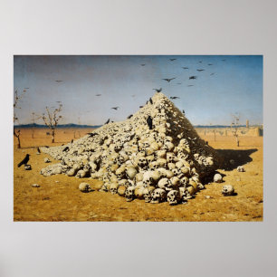 The Apotheosis of War (by Vasily Vereshchagin) Poster