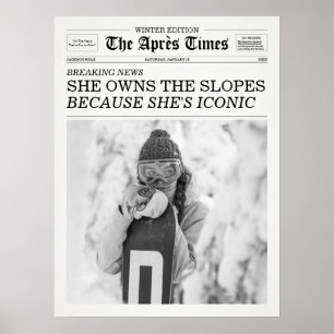 The Apres Times Newspaper She Owns The Slopes Poster