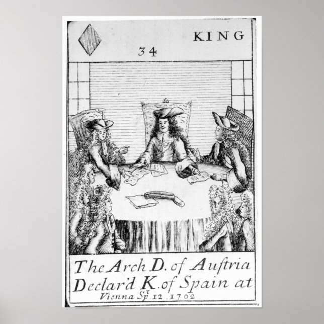 The Archduke of Austria Declared King of Spain Poster (Front)