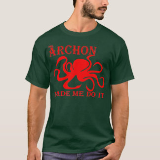 The Archon Made Me Do It Red T-Shirt