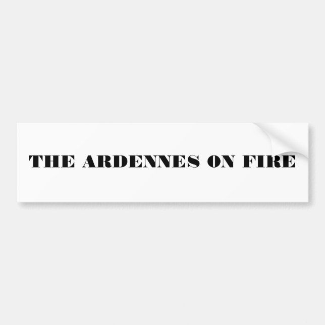 THE ARDENNES ON FIRE BUMPER STICKERS (Front)