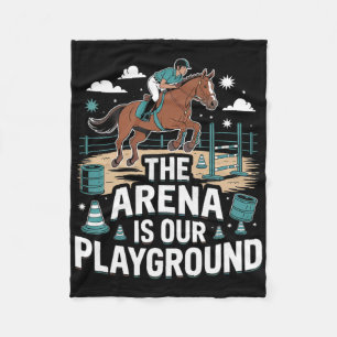 The Arena Is Our Playground Equestrian  Fleece Blanket