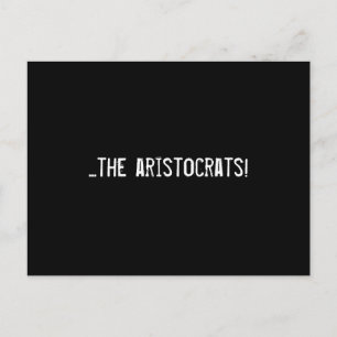...the aristocrats! postcard