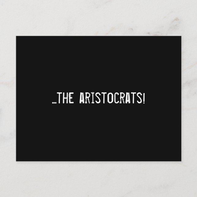 ...the aristocrats! postcard (Front)