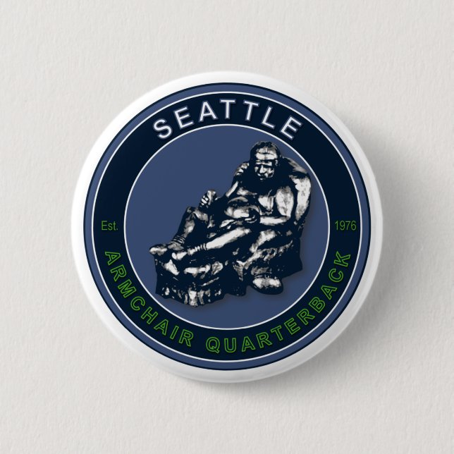 The Armchair Quarterback ~ Seattle Football Fans 2 Inch Round Button (Front)