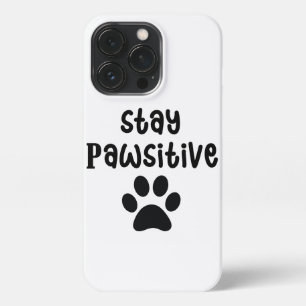 The Art of Positive Dog   Motivational Quote iPhone 13 Pro Case