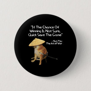 The Art Of War Meme Gamer Gaming Samurai Doge  2 Inch Round Button