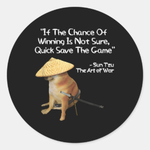 The Art Of War Meme Gamer Gaming Samurai Doge Classic Round Sticker
