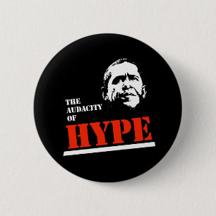 THE AUDACITY OF HYPE 2 INCH ROUND BUTTON