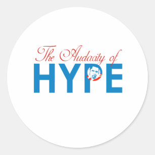 THE AUDACITY OF HYPE CLASSIC ROUND STICKER