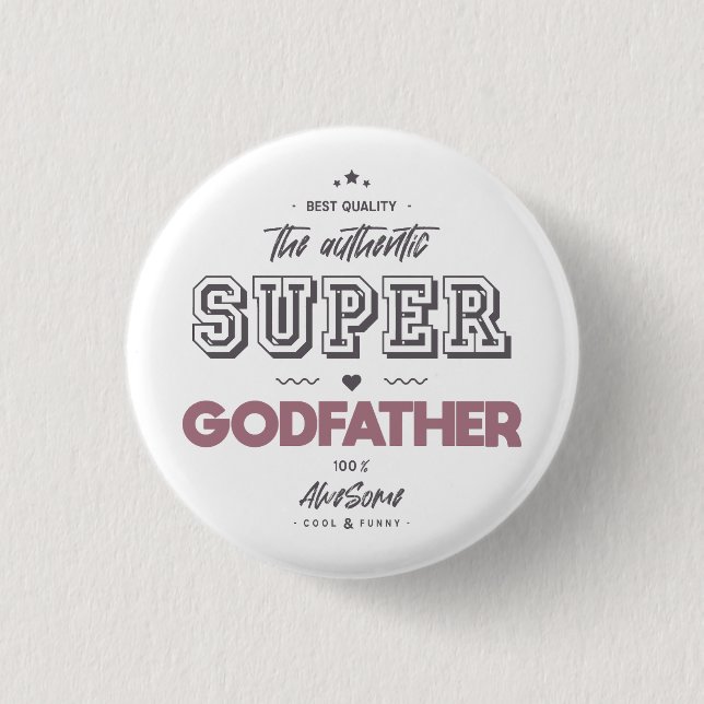 The authentic super godfather 1 inch round button (Front)
