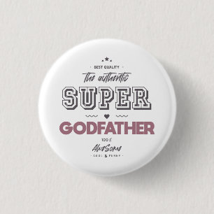 The authentic super godfather 1 inch round button