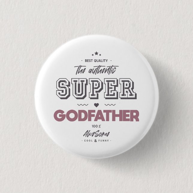 The authentic super godfather 1 inch round button (Front)