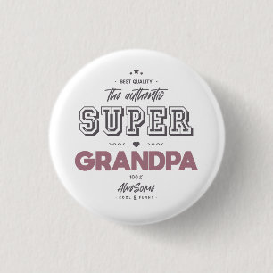 The authentic super grandpa 1 inch round button