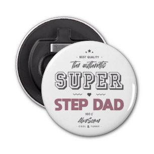 The authentic super step dad bottle opener