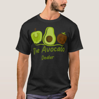 The Avocado Dealer 1 T-Shirt