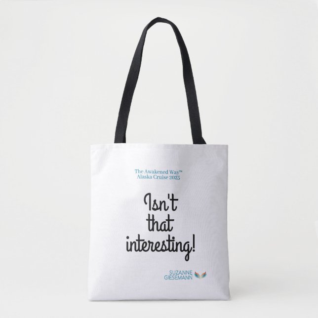 The Awakened Way™ Isn't That Interesting Tote Bag (Front)