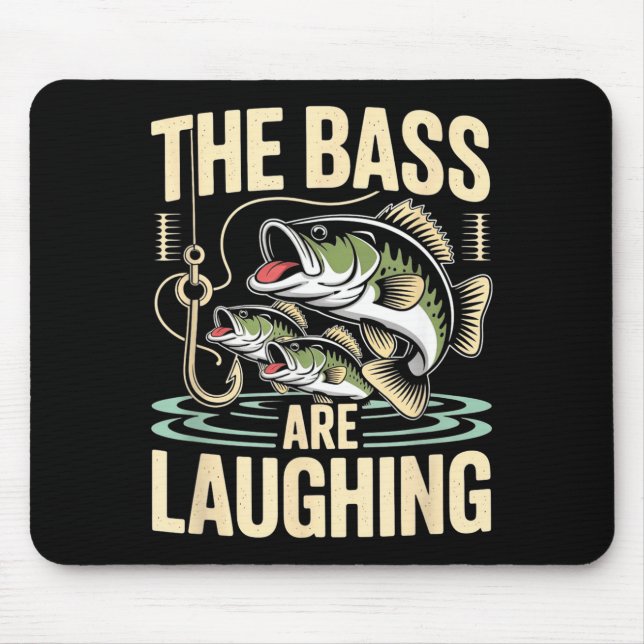 The B Are Laughing Funny Fishing Design  Mouse Pad (Front)