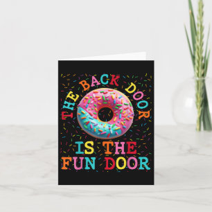 The Back Door Is The Fun Door Dirty Adult Humor Gl Card