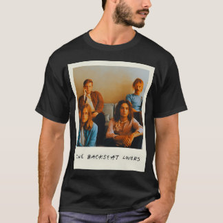 The Backseat Lovers T-Shirt
